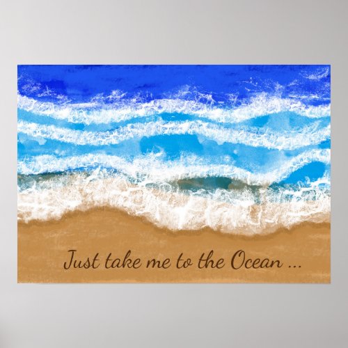 Just Take me to the Ocean Poster Art