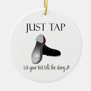 Just Tap  Ceramic Ornament