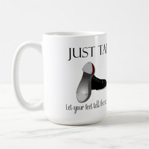 Just Tap  Coffee Mug