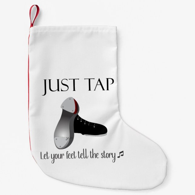 Just Tap  Small Christmas Stocking (Front)