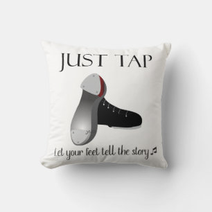 Just Tap  Throw Pillow
