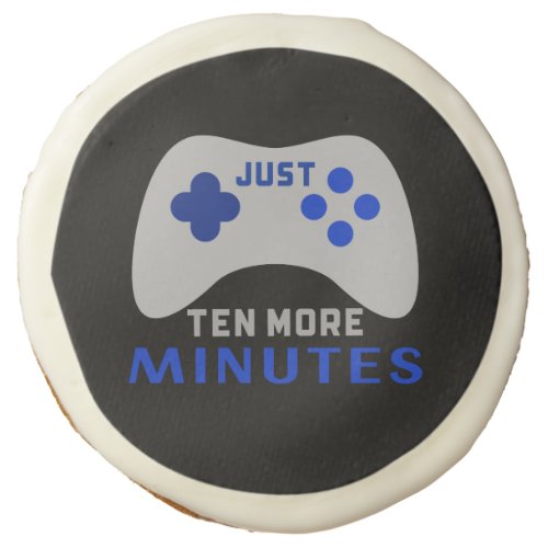 Just Ten More Minutes Black Gamer Sugar Cookie