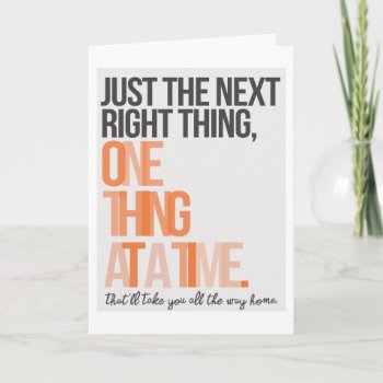 Just The Next Right Thing 5"x7" Card by glennon at Zazzle