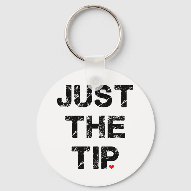 Just the Tip Apparel and Accessories Keychain (Front)