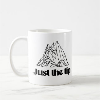 Just the tip coffee mug