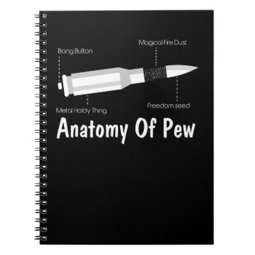 Just The Tip I Promise Anatomy of a Pew Enough Gun Notebook