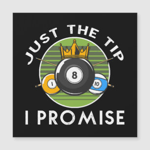 Just The Tip I Promise Billiards