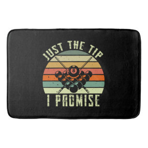 Just The Tip I Promise Billiards Bath Mat