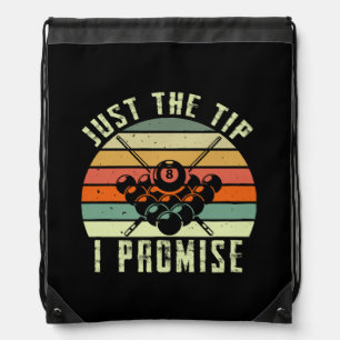 Just The Tip I Promise Billiards Drawstring Bag