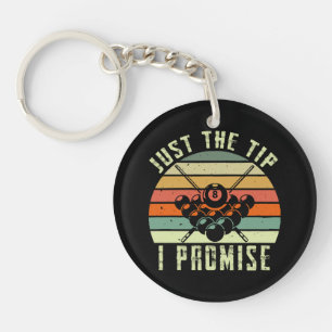 Just The Tip I Promise Billiards Keychain