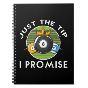 Just The Tip I Promise Billiards Notebook