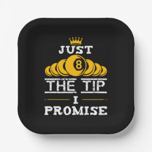 Just The Tip I Promise Billiards Paper Plates