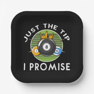 Just The Tip I Promise Billiards Paper Plates