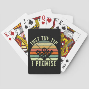 Just The Tip I Promise Billiards Poker Cards