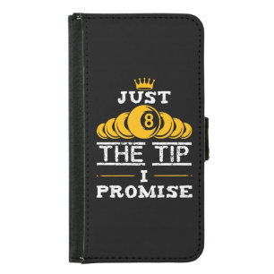 Just The Tip I Promise Billiards Samsung Galaxy S5 Wallet Case