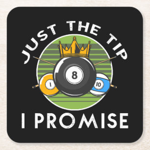 Just The Tip I Promise Billiards Square Paper Coaster