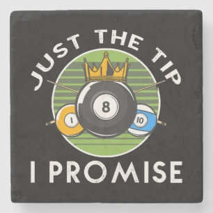 Just The Tip I Promise Billiards Stone Coaster