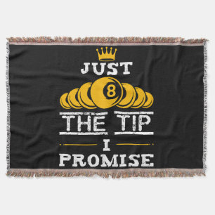 Just The Tip I Promise Billiards Throw Blanket