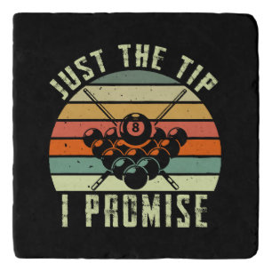 Just The Tip I Promise Billiards Trivet