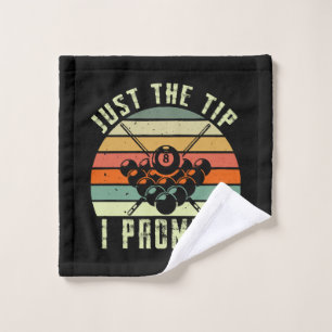 Just The Tip I Promise Billiards Wash Cloth