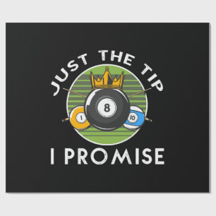 Just The Tip I Promise Billiards Wrapping Paper
