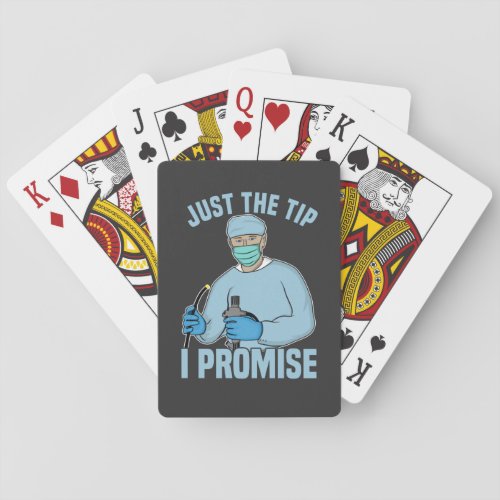 Just The Tip I Promise _ Endoscopy Colonoscopy T_ Playing Cards