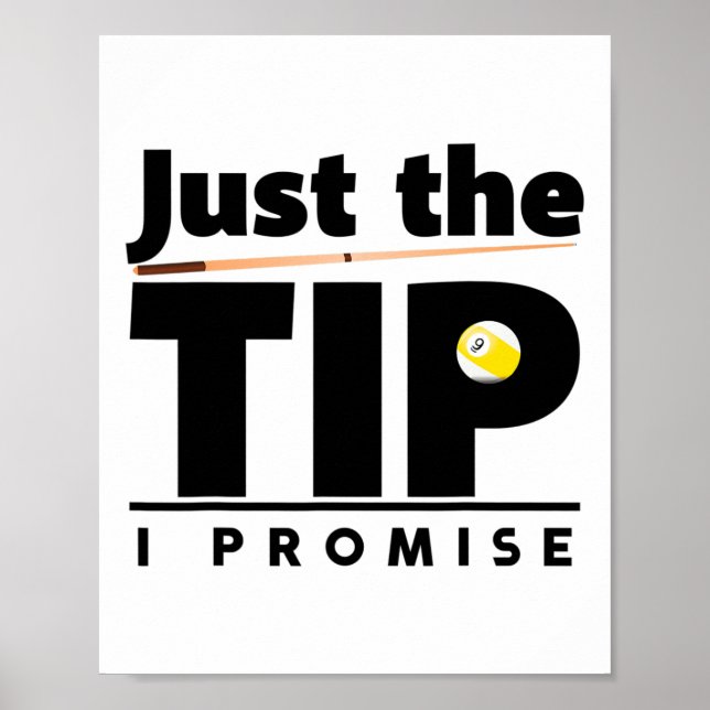 Just The Tip I Promise Funny Billiard Cue Stick De Poster (Front)