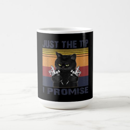 Just The Tip I Promise Funny Gift For Tattoo Lover Coffee Mug