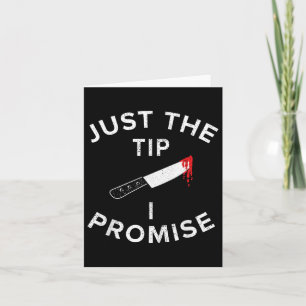 Just The Tip I Promise Pun Knife Funny Halloween Card
