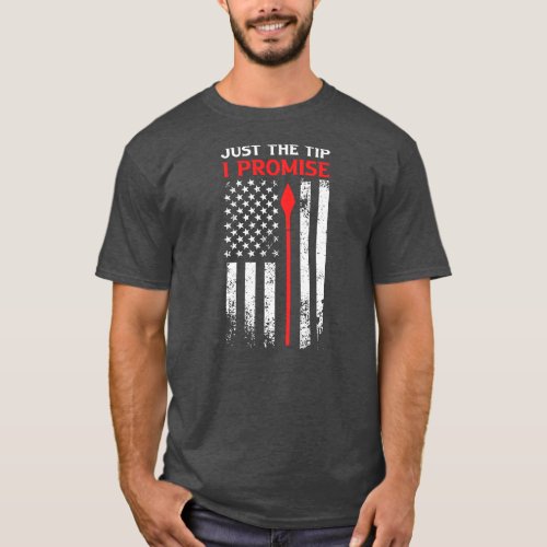 Just the Tip I promise USA archer Archery  T_Shirt
