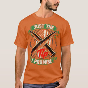 Just The Tip I Promise USA Flag Bullet Pun T-Shirt