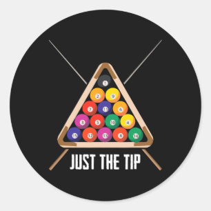 Just The Tip Playing Pool Hall Funny Billiards  Classic Round Sticker
