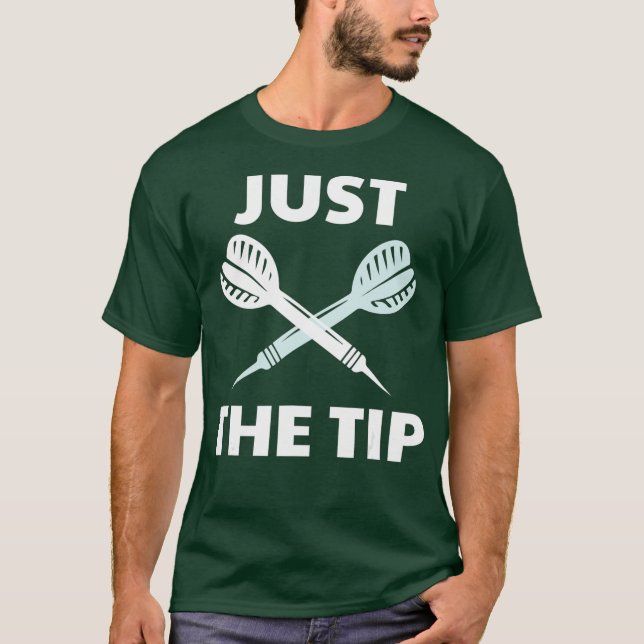 Just the Tip Please Darts Shirt Dart Player Team (Front)