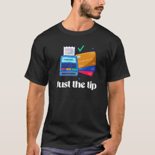 Just the tip T-Shirt