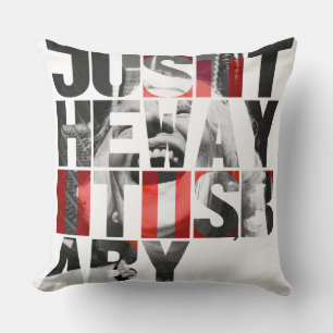 Just the Way It Is Baby – Black White Red Throw Pillow