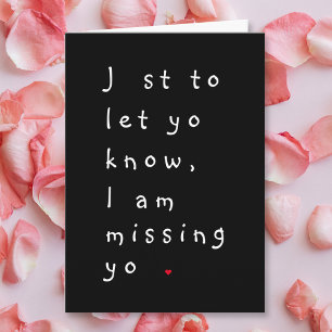 Just To Let U Know I am Missing You Sweet Love Holiday Card