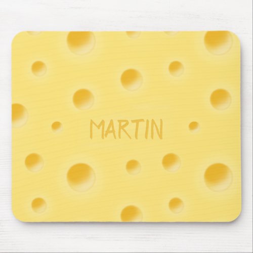 Just Too Cheesy Swiss Cheese Personalized Name Mouse Pad