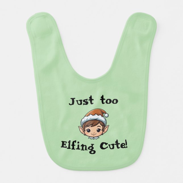 Just Too Elfing Cute! Baby Boy Bib (Front)