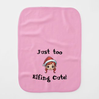 Just Too Elfing Cute! Baby Girl Burp Cloth