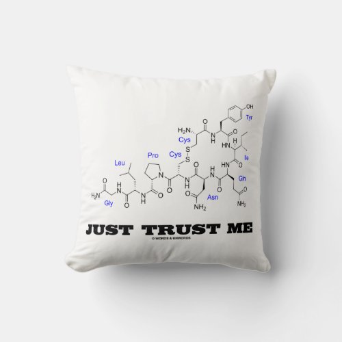 Just Trust Me Oxytocin Mammalian Hormone Throw Pillow