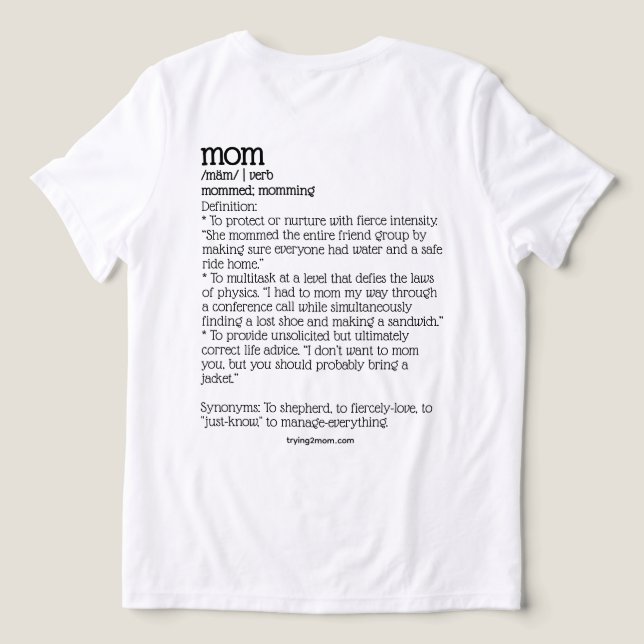 Just Trying 2 Mom, Verb  Tri-Blend Shirt (Design Back)