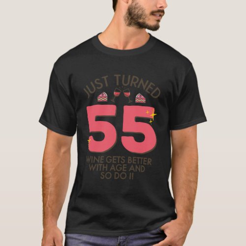 Just Turned 55 Wine Better With Age 55Th T_Shirt