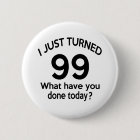Just Turned 99