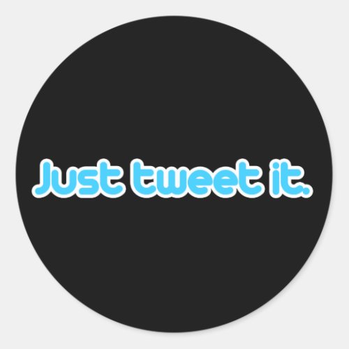 Just tweet it classic round sticker