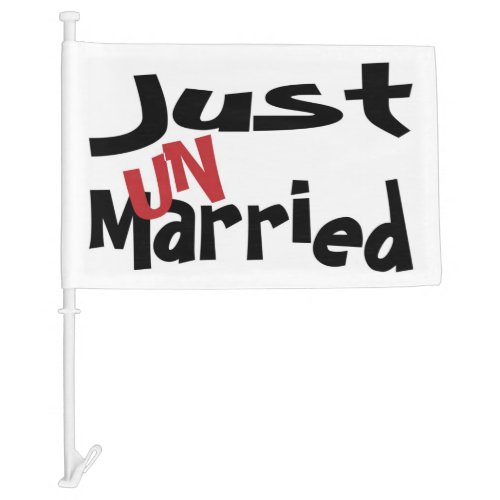 Just Un Married Car Flag