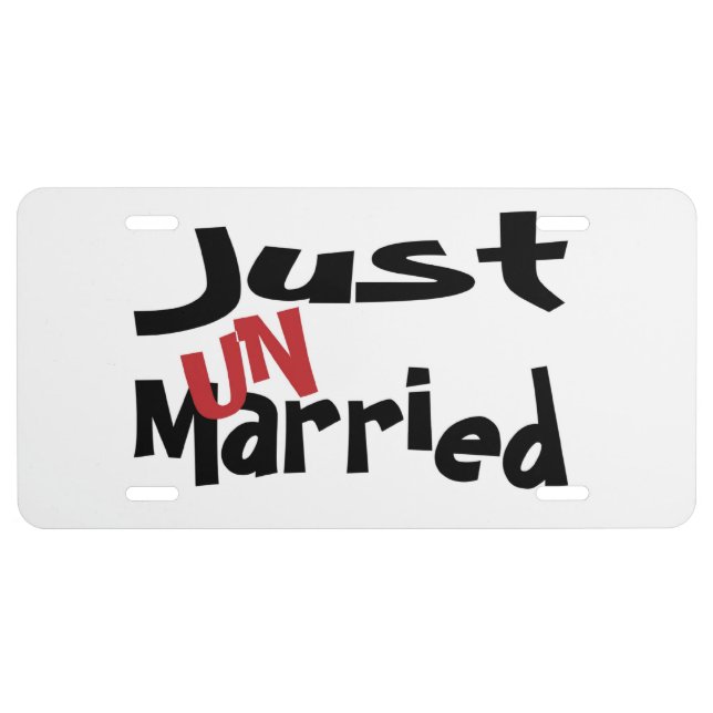Just Un Married License Plate (Front)