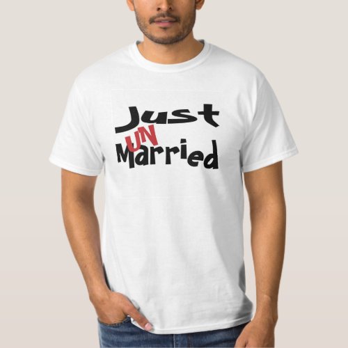 Just Un Married Tshirt