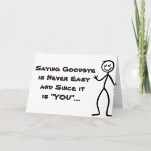 "JUST UNBEARABLE" LEAVING / I WILL MISS YOU CARD