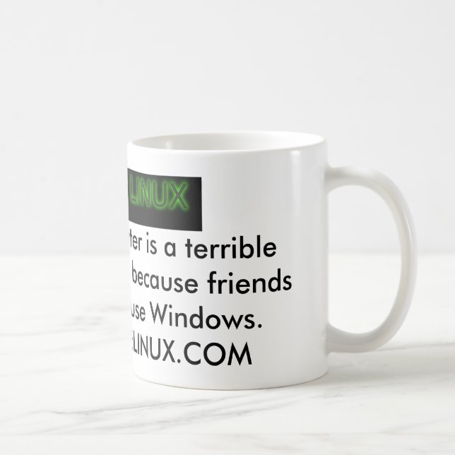 Just Use Linux Because... Coffee Mug (Right)