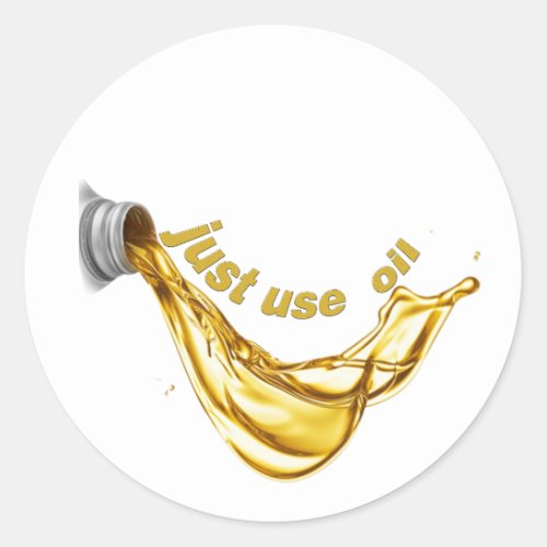 just use oil classic round sticker